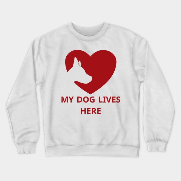 my dog lives here Crewneck Sweatshirt by rayanammmar